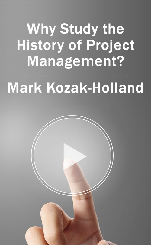 Why Study the History of Project Management? [Streaming Video]